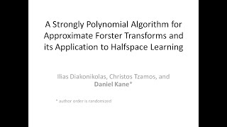 STOC 2023  Session 9C  A Strongly Polynomial Algorithm for Approximate Forster Transforms [upl. by Erlene558]