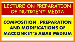 Preparation  Composition and Modifications of MacConkeys Agar Medium [upl. by Alisia]