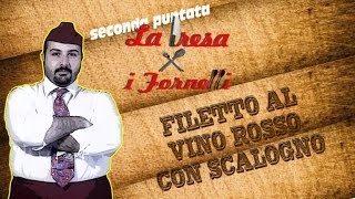 Filetto al vino rosso con scalogno La Presa per i Fornelli [upl. by Verras]