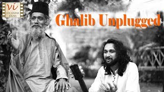 Ghalib Unplugged  Yun Hota To Kya Hota  Hindi Urdu Short Film  Six Sigma Films [upl. by Valma]