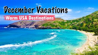 Best Warm December Vacations  USA TRAVEL IDEAS [upl. by Natam]