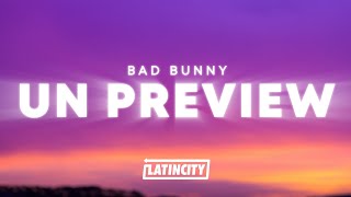 Bad Bunny  UN PREVIEW Letra [upl. by Neelya]