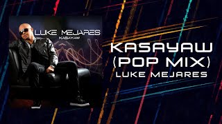 Luke Mejares  Kasayaw Pop Mix Official Audio [upl. by Orola713]