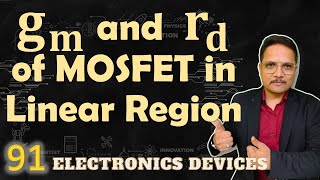 Transconductance and Drain Resistance of MOSFET in Linear Region  Equivalent Model of MOSFET [upl. by Mohsen]