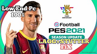 HOW TO FIX PES 2021  LAG amp STUTTER  Low End pc [upl. by Lonni687]