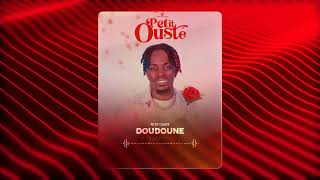 Petit Ousté  DOUDOUNE [upl. by Nesyla]