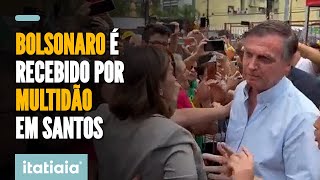 BOLSONARO É RECEPCIONADO POR MULTIDÃO DE APOIADORES EM SANTOS [upl. by Hasan]