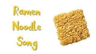 Ramen Noodles Song [upl. by Kimberley]