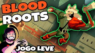 Jogo Rápido e Divertido Bloodroots  Gameplay Português PTBR [upl. by Kelwin]