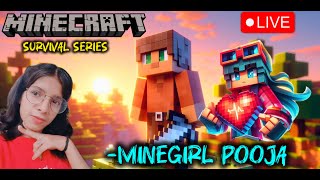 MINECRAFT SURVIVAL SERIES 🩵 minegirl Pooja 🩵 [upl. by Adnoval]