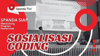 INOVASI SPANDA  SOSIALISASI CODING [upl. by Anyar173]