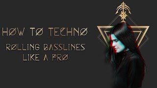 How To Rolling Techno Basslines Like a Pro [upl. by Eentihw77]