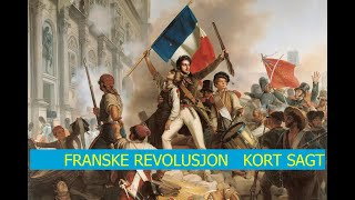 FRANSKE REVOLUSJON KORT SAGT [upl. by Saundra550]