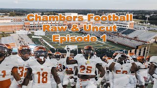 Chambers Football Raw amp Uncut  Episode 1 [upl. by Arateehc245]