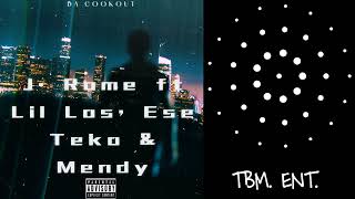 Da Cookout JRome ft Lil Los Ese Teko amp Mendy [upl. by Buseck]