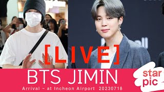 LIVE BTS JIMIN Arrival  at Incheon Airport 20230718 [upl. by Branca]