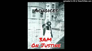 AChoices3am On Justine Freestyle [upl. by Arri266]