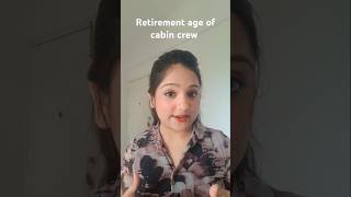 Retirement age of cabin crew  👩‍🦳 cabinecrew allinformation [upl. by Drucy]