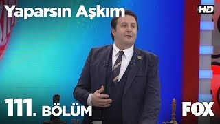 Yaparsın Aşkım 111 Bölüm [upl. by Dick]