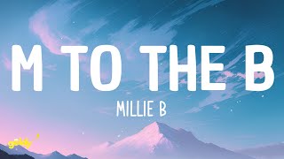 Millie B  M to the B Lyrics [upl. by Okimuk133]