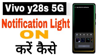 Vivo y28s 5g notification light  How to notification light [upl. by Hax]