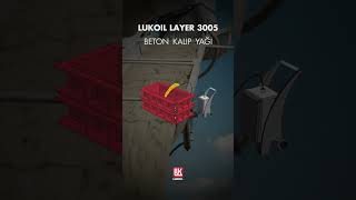 LUKOIL Madeni Yağlar  Layer 3005 Beton Kalıp Yağı [upl. by Kroy924]