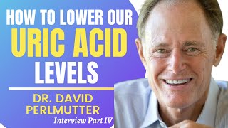 How To Lower Our Uric Acid Levels  Dr David Perlmutter Series Ep 4 [upl. by Bron]