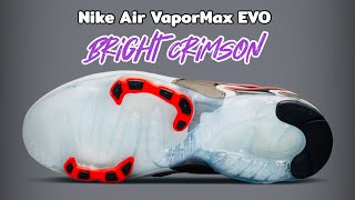 BRIGHT CRIMSON 2021 Nike Air VaporMax EVO  DETAILED LOOK and Release Update [upl. by Dedric]