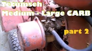 Tecumseh carb rebuild mediumlarge engines part 2 [upl. by Velleman]