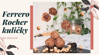 quotObrácenéquot Ferrero Rocher kuličky recept [upl. by Naellij184]