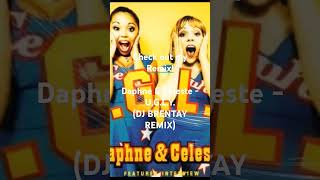 DAPHNE amp CELESTE  UGLY DJ BRENTAY REMIX [upl. by Panayiotis]