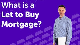 Let to Buy Mortgages Explained UK  Rent your Property to Buy Another [upl. by Biddle]