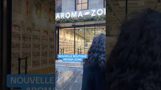 AromaZone ENFIN à Bordeaux🤩✨ aromazone bordeaux boutique nouveauté [upl. by Aneerb]