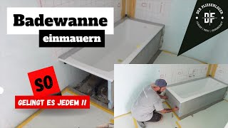 BADEWANNE EINMAUERN  So gelingt es JEDEM [upl. by Drummond]