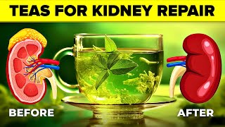 6 BEST Herbal Tea Home Remedies for Kidney Repair [upl. by Nelrac]