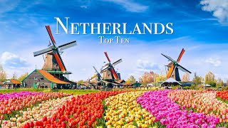 Top 10 Places To Visit in The Netherlands  Travel Guide [upl. by Ainatit]