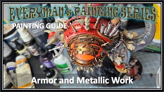 Everymans Painting Series Armor and Metallic Work [upl. by Knorring7]