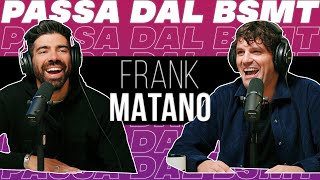 NELLA MENTE DI UN COMICO FRANK MATANO passa dal BSMT [upl. by Freudberg]