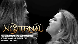 WOMAN IN CHAINS  NOTURNALL feat MARIA ODETTE [upl. by Adallard]