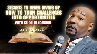 Pastor Keion Henderson  Secrets to Never Giving Up [upl. by Eimmak914]