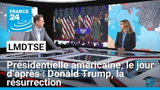 Présidentielle américaine le jour d’après  Donald Trump la résurrection • FRANCE 24 [upl. by Ivy105]