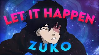 4k Zuko  Let it happen✨ Avatar EditAMV [upl. by Bernat]