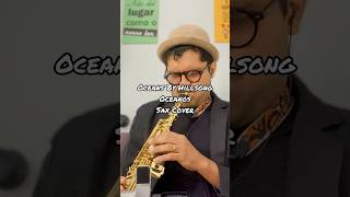 Oceans by Hillsong  Sax Cover worship worshipsong oração [upl. by Quinlan939]