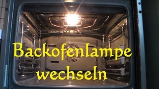 Backofenlampe selber wechseln  Glühbirne am Backofen ersetzen auswechseln Backofen Licht Lampe [upl. by Thielen]