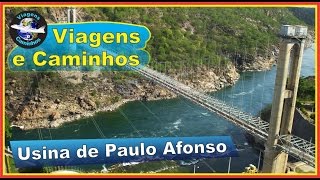 Usina hidrelÃ©trica de Paulo Afonso  Bahia [upl. by Abott]