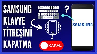 Samsung Klavye Titreşimi Nasıl Kapatılır [upl. by Amzu]