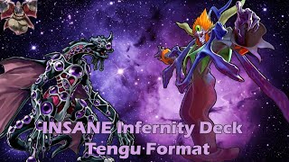 INSANE Infernity Deck  Tengu Format [upl. by Joelynn]