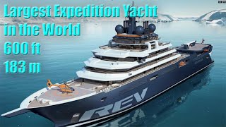 600ft 183m Expedition Yacht REV is largest in the World AND it has a mission [upl. by Levin]