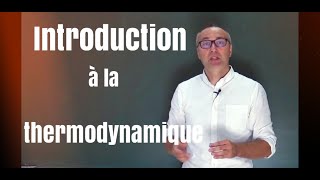 Introduction à la thermodynamique [upl. by Anaitak]