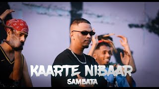 KAARTE NIBAAR  SAMBATA OFFICIAL VIDEO Prod By KHAKIEE [upl. by Nirek]